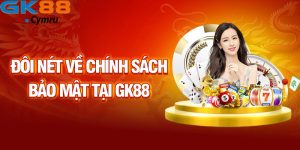 Cách thực hiện Chính Sách Bảo Mật Tại GK88