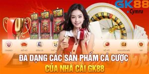 Sản phẩm cá cược tại GK88